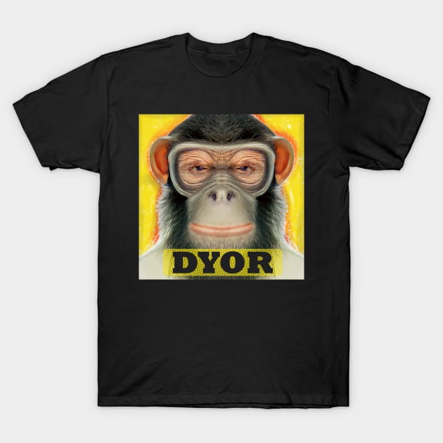 DYOR Funny Monkey Humorous Apes Animals T-Shirt by PlanetMonkey